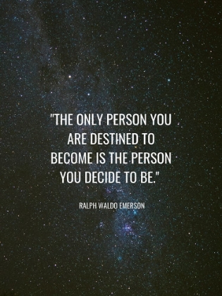 Picture of RALPH WALDO EMERSON QUOTE: DESTINED TO BECOME