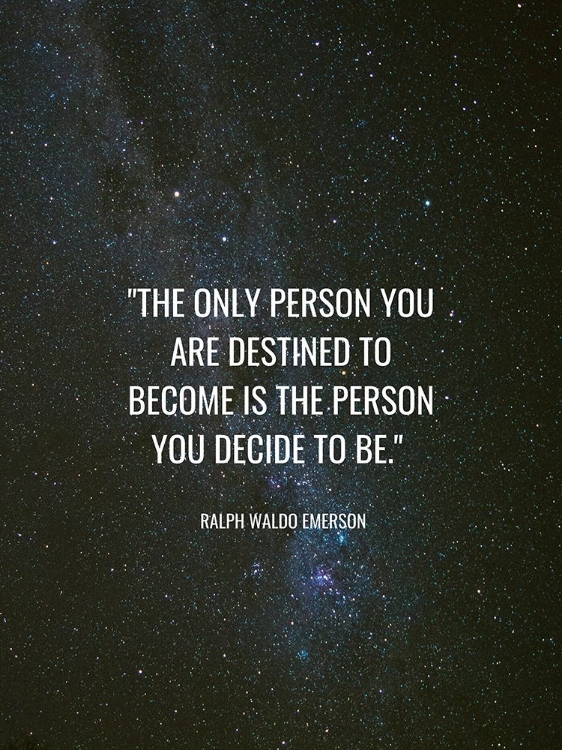 Picture of RALPH WALDO EMERSON QUOTE: DESTINED TO BECOME