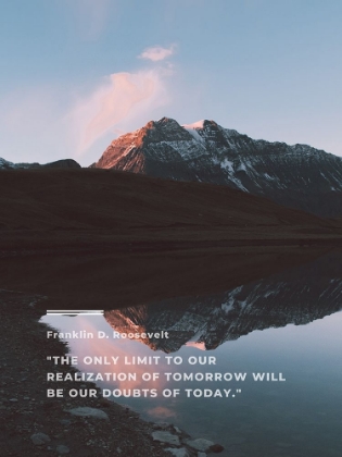 Picture of FRANKLIN D. ROOSEVELT QUOTE: REALIZATION OF TOMORROW