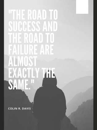 Picture of COLIN R. DAVIS QUOTE: THE ROAD TO SUCCESS