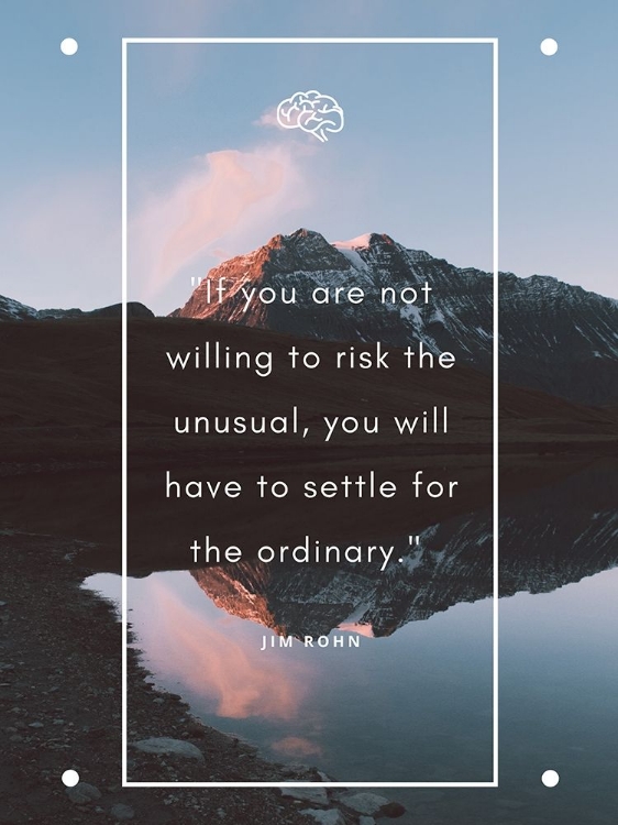 Picture of JIM ROHN QUOTE: SETTLE FOR THE ORDINARY
