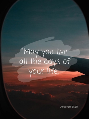 Picture of JONATHAN SWIFT QUOTE: LIVE ALL THE DAYS