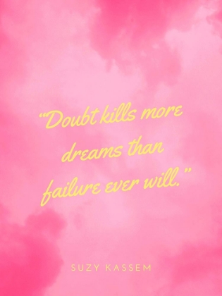 Picture of SUZY KASSEM QUOTE: DOUBT KILLS