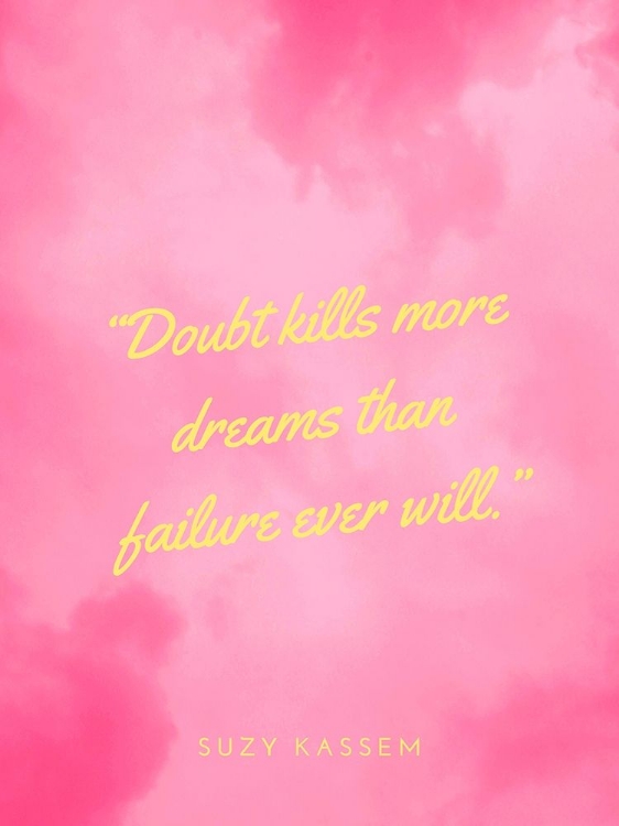 Picture of SUZY KASSEM QUOTE: DOUBT KILLS