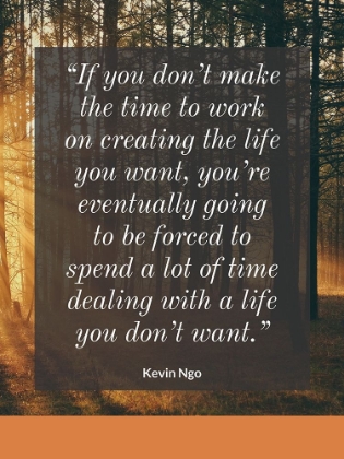 Picture of KEVIN NGO QUOTE: CREATING THE LIFE