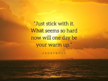 Picture of ARTSY QUOTES QUOTE: STICK WITH IT