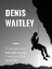 Picture of DENIS WAITLEY QUOTE: WHAT YOU ARE