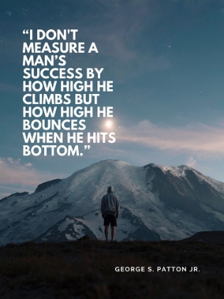 Picture of GEORGE PATTON QUOTE: HOW HIGH HE CLIMBS