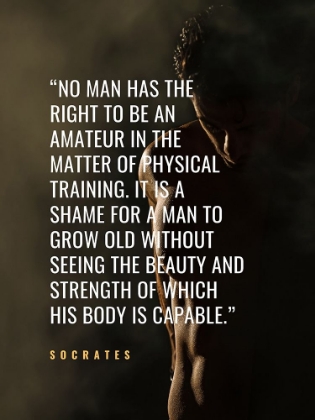 Picture of SOCRATES QUOTE: PHYSICAL TRAINING