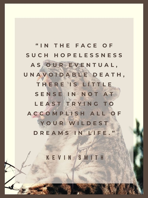 Picture of KEVIN SMITH QUOTE: WILDEST DREAMS
