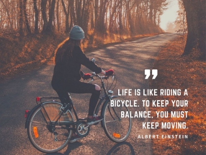 Picture of ALBERT EINSTEIN QUOTE: RIDING A BICYCLE