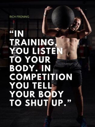 Picture of RICH FRONING QUOTE: COMPETITION