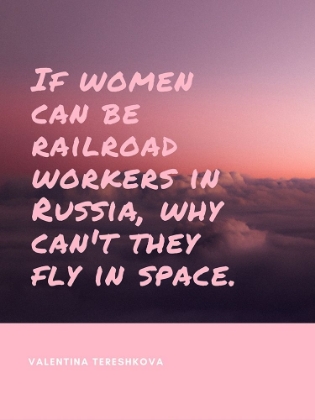 Picture of VALENTINA TERESHKOVA QUOTE: FLY IN SPACE