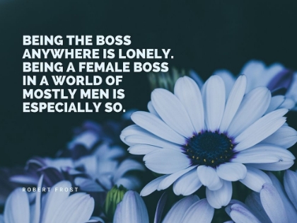 Picture of ROBERT FROST QUOTE: BEING A BOSS