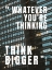 Picture of TONY HSIEH QUOTE: THINK BIGGER