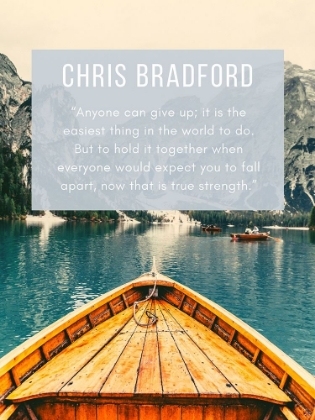 Picture of CHRIS BRADFORD QUOTE: HOLD IT TOGETHER