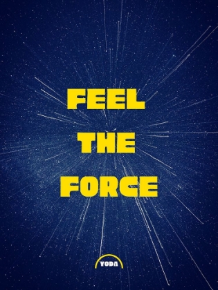 Picture of YODA QUOTE: FEEL THE FORCE