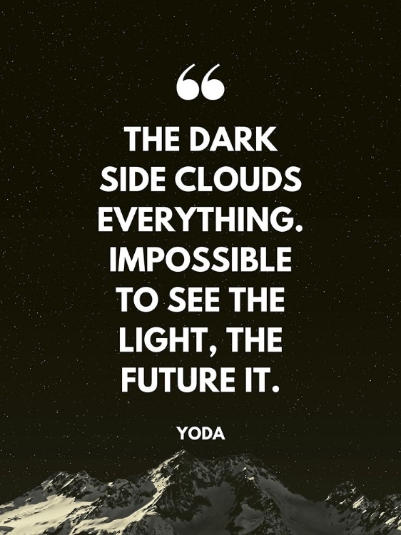 Picture of YODA QUOTE: IMPOSSIBLE TO SEE
