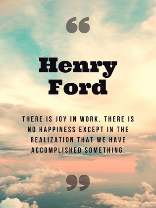 Picture of HENRY FORD QUOTE: JOY IN WORK