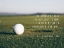 Picture of PHIL MICKELSON QUOTE: THE OBJECT OF GOLF
