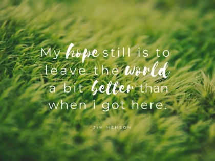Picture of JIM HENSON QUOTE: MY HOPE