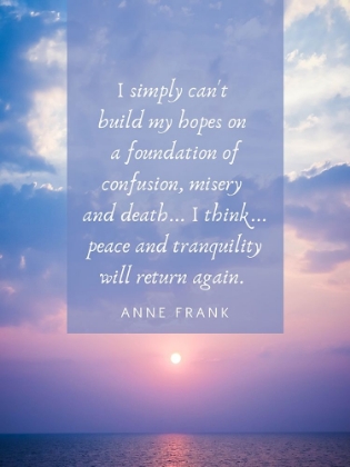 Picture of ANNE FRANK QUOTE: BUILD MY HOPES