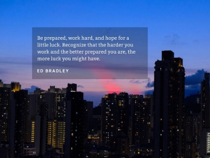 Picture of ED BRADLEY QUOTE: BE PREPARED