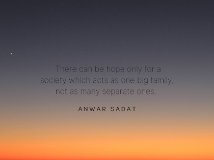 Picture of ANWAR SADAT QUOTE: SOCIETY