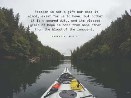 Picture of BRYANT H. MCGILL QUOTE: FREEDOM IS NOT A GIFT