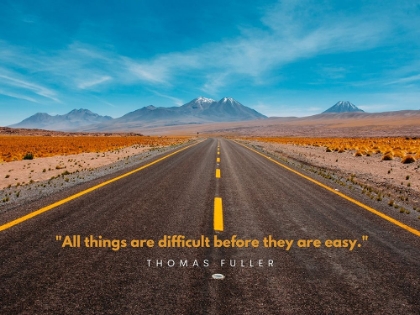 Picture of THOMAS FULLER QUOTE: BEFORE THEY ARE EASY