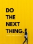 Picture of JOHN WANAMAKER QUOTE: DO THE NEXT THING