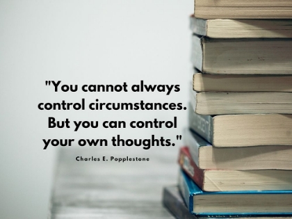 Picture of CHARLES E. POPPLESTONE QUOTE: CONTROL CIRCUMSTANCES