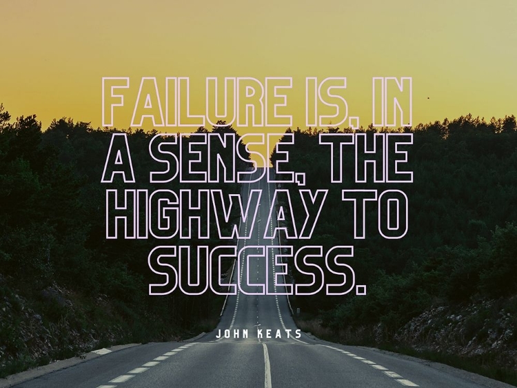 Picture of JOHN KEATS QUOTE: THE HIGHWAY TO SUCCESS
