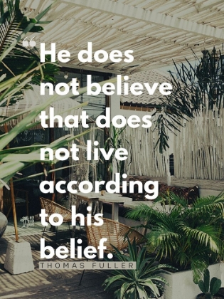 Picture of THOMAS FULLER QUOTE: ACCORDING TO HIS BELIEF