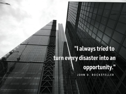 Picture of JOHN D. ROCKEFELLER QUOTE: EVERY DISASTER