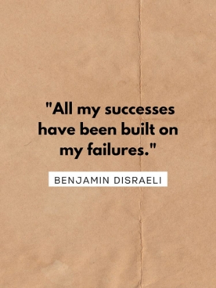 Picture of BENJAMIN DISRAELI QUOTE: ALL MY SUCCESSES