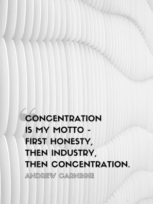 Picture of ANDREW CARNEGIE QUOTE: CONCENTRATION