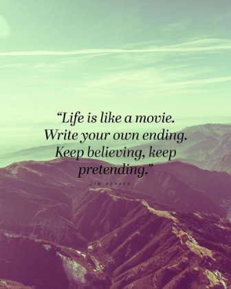 Picture of JIM HENSEN QUOTE: LIFE IS LIKE A MOVIE