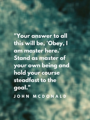 Picture of JOHN MCDONALD QUOTE: I AM MASTER