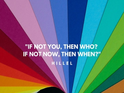 Picture of HILLEL QUOTE: IF NOT