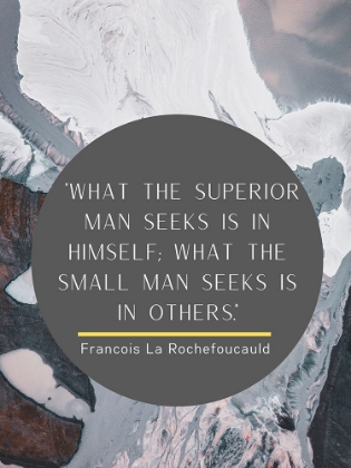 Picture of FRANCOIS LA ROCHEFOUCAULD QUOTE: SUPERIOR MAN
