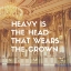 Picture of ARTSY QUOTES QUOTE: HEAVY IS THE HEAD