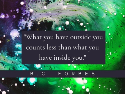 Picture of B.C.FORBES QUOTE: INSIDE YOU