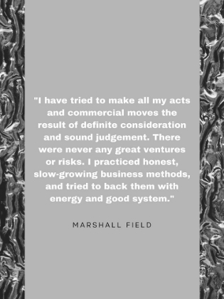 Picture of MARSHALL FIELD QUOTE: SOUND JUDGEMENT
