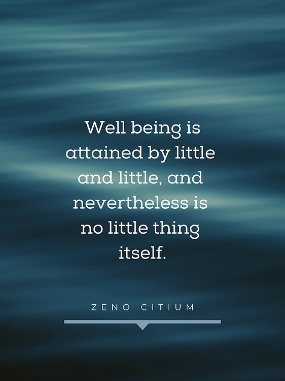 Picture of ZENO OF CITIUM QUOTE: LITTLE AND LITTLE
