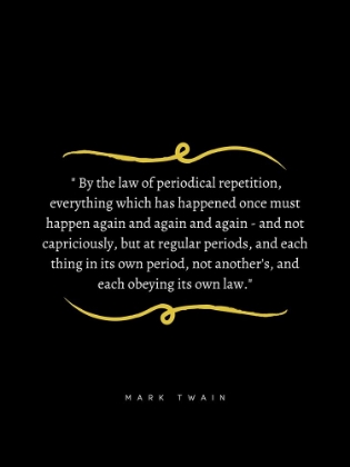 Picture of MARK TWAIN QUOTE: PERIODICAL REPETITION