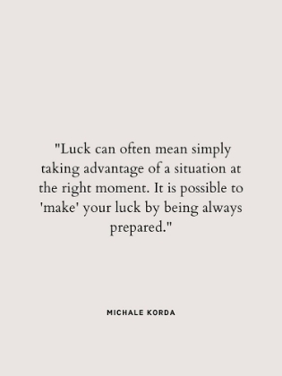 Picture of MICHALE KORDA QUOTE: TAKING ADVANTAGE