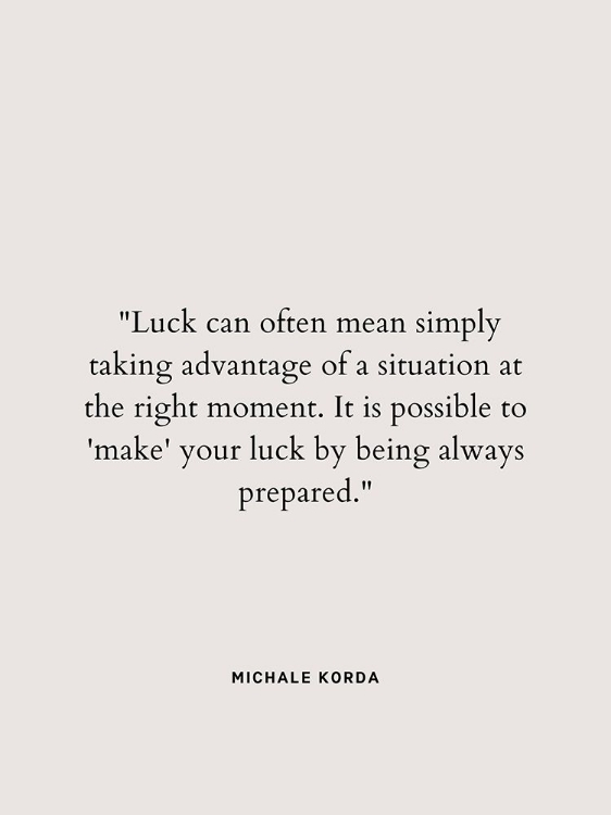 Picture of MICHALE KORDA QUOTE: TAKING ADVANTAGE