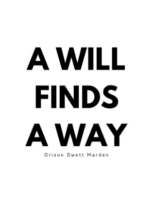 Picture of ORISON SWETT MARDEN QUOTE: A WILL FINDS A WAY