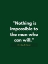 Picture of MIRABEAU QUOTE: NOTHING IS IMPOSSIBLE